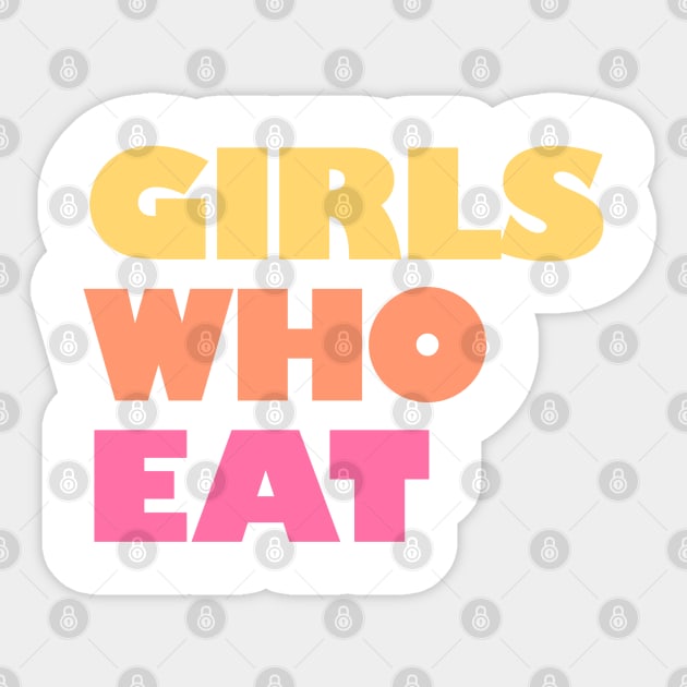 Girls Who Eat - Sunset Sticker by not-lost-wanderer